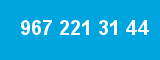 967 221 31 44